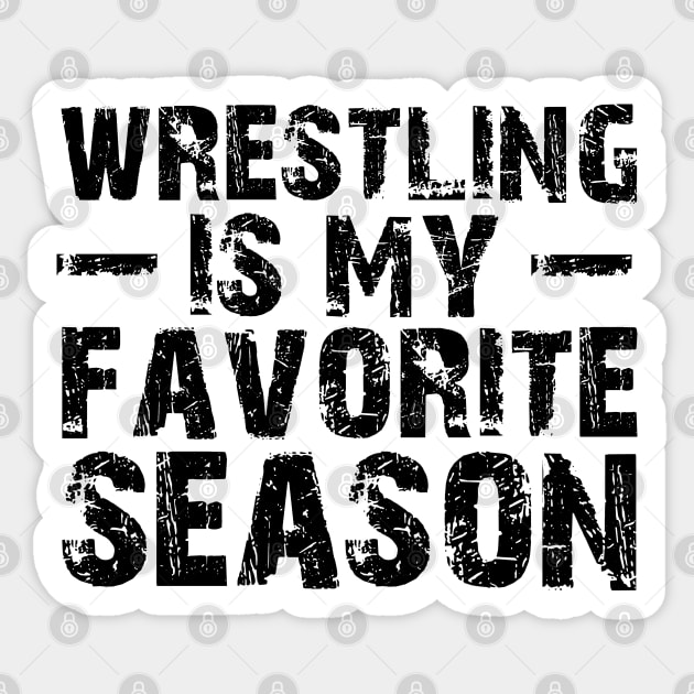 Wrestling is my Favorite Season Sticker by KC Happy Shop